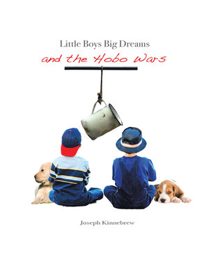 cover image of Little Boys Big Dreams and the Hobo Wars